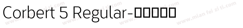 Corbert 5 Regular字体转换